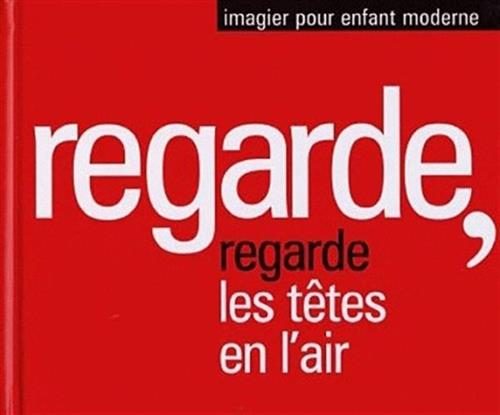 Jouet,Jacques. Gautray,Isabel. - Regarde les tetes en l'air.