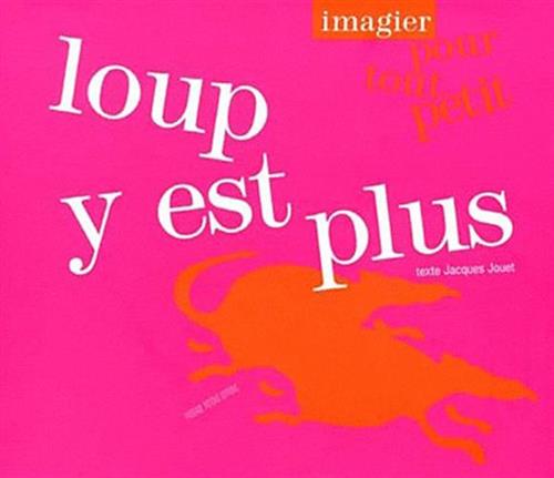 Jouet,Jacques. Gautray,Isabel. - Loup y est plus.