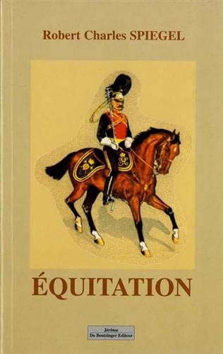 Spiegel,Robert Charles. - Equitation.