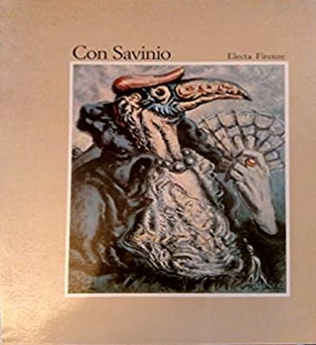 Catalogo della Mostra: - Con Savinio. Mostra bio-biblio-grafica di Alberto Savinio.