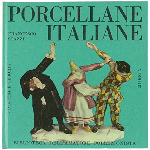 Stazzi,Francesco. - Porcellane italiane.