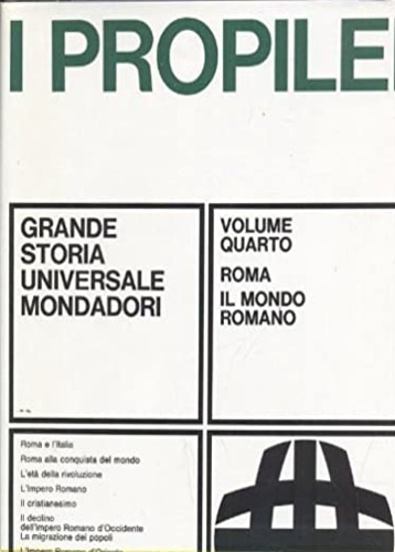 Heuss,A.-Hoffmann,W.-Bleicken,J. Pelaum,Hans Georg. SchneidermC. Runib,B. ed altri. - Propilei. Grande Storia Universale. Vol.IV: Roma, Il Mondo romano. Roma e l'Italia, Roma alla con