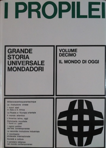 -- - Propilei. Grande Storia Universale. Vol.X: Il mondo di oggi. 1945. La Rivoluzione cinese. I