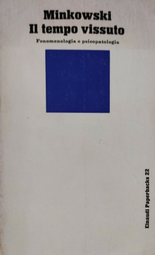 Minkowski,Eugne. - Il tempo vissuto. Fenomenologia e psicopatologia.