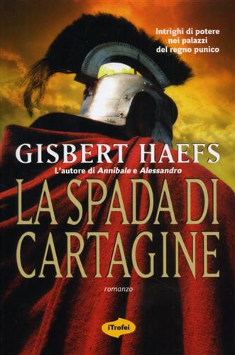 Haefs,Gisbert. - La spada di Cartagine.