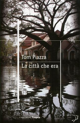 Piazza,Tom. - La citt che era.