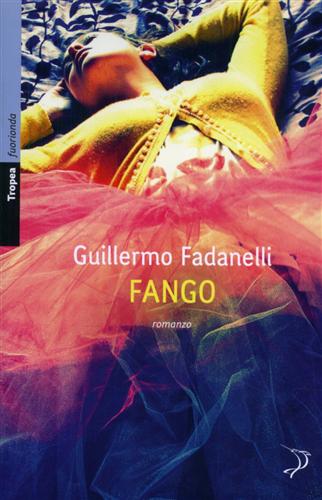 Fadanelli,Guillermo. - Fango.