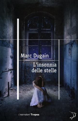Dugain,Marc. - L'insonnia delle stelle.