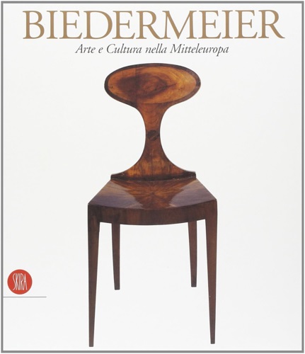 Catalogo della Mostra. - Biedermeier. Arte e Cultura nella Mitteleuropa 1815-1848.