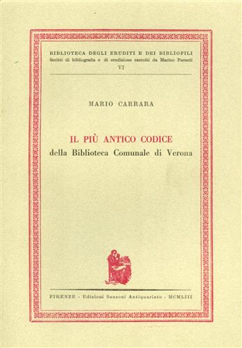 Carrara,Mario. - Il pi antico codice della Biblioteca Comunale di Verona.