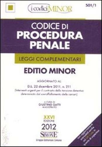 -- - Codice di procedura penale e leggi complementari. Ediz. minor.-