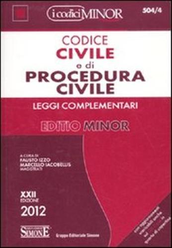 -- - Codice civile e di procedura civile e leggi complementari. Ediz. minor.
