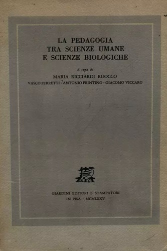 Ricciardi Ruocco,Maria (a cura di). - La pedagogia tra scienze umane e scienze biologiche.