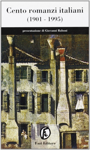 Raboni,Giovanni (a cura di). - Cento romanzi italiani (1901-1995).
