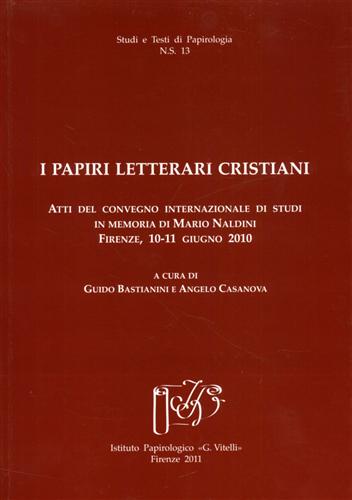 Atti del Convegno Internaz.di Studi: - I papiri letterari cristiani.