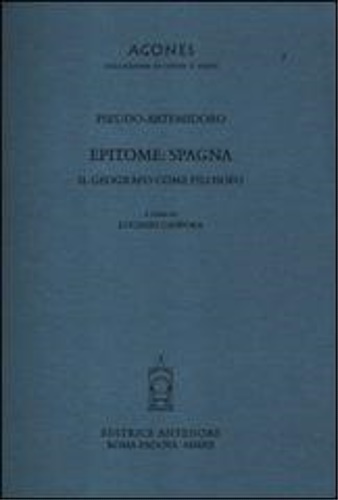 Pseudo Artemidoro. - Epitome: Spagna. Il geografo come filosofo.