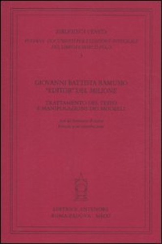 Atti del seminario di ricerca: - Giovanni Battista Ramusio editor del Milione. Trattamento del testo e manipolazione dei modelli.