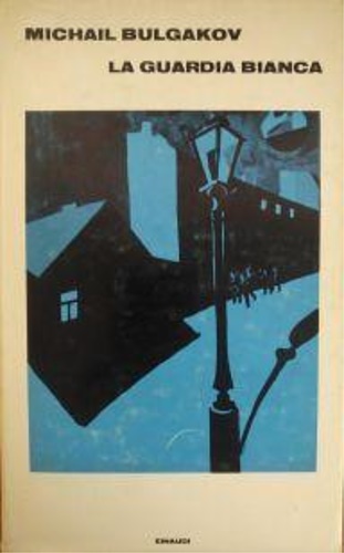Bulgakov,Michail. - La guardia bianca.