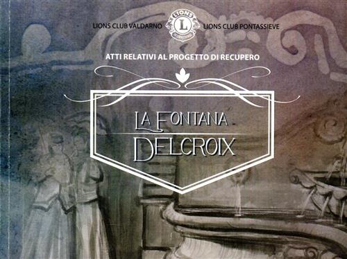 Tamborrino,Mina. (a cura di). - La Fontana Delcroix.