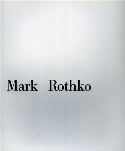 Catalogo della Mostra: - Mark Rothko.