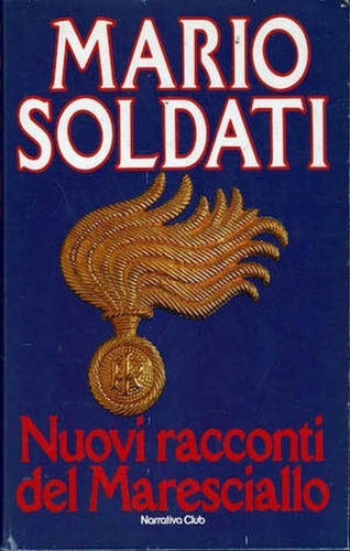 Soldati,Mario. - Nuovi racconti del maresciallo.