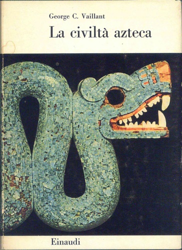 Vaillant,George C. - La civilt azteca.