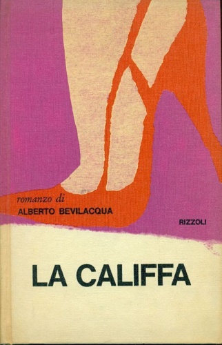 Bevilacqua,Alberto. - La Califfa.