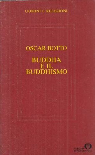 Botto,Oscar. - Buddha e il Buddhismo.