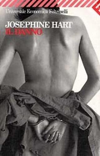 Hart,Josephine. - Il danno.