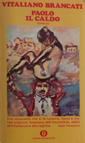 Brancati,Vitaliano. - Paolo il caldo.