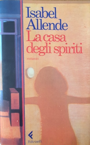 Allende,Isabel. - La casa degli spiriti.
