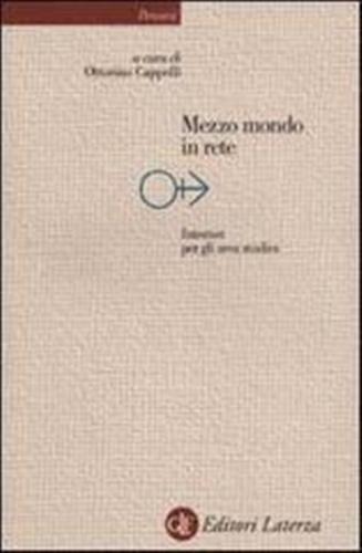 Cappelli,Ottorino (a cura di). - Mezzo mondo in rete. Internet per gli arca studios.