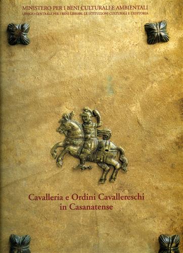Fisichella,D. Giallombardo,L. Mussetto,B. Ceccopieri,I. Panetta,M. - Cavalleria e ordini Cavallereschi in Casanatense.