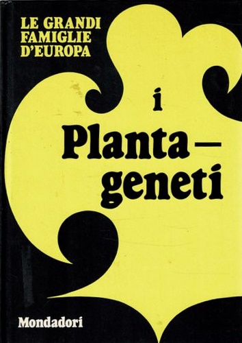 Rizzatti,Maria Luisa. - I Plantageneti.