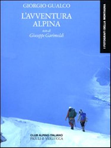 Garimoldi,Giuseppe. - L'avventura alpina.