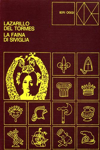 Lazarillo del Tormes. - La faina di Siviglia.