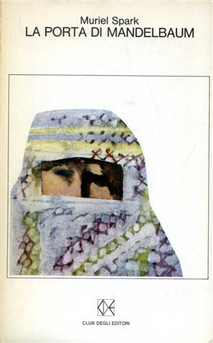 Spark,Muriel. - La porta di Mandelbaum.