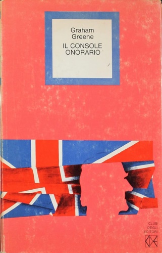 Greene,Graham. - Il console onorario.