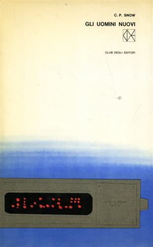Snow,C.P. - Gli uomini nuovi.