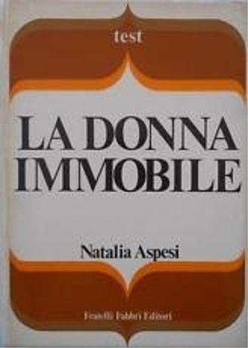Aspesi,Natalia. - La donna immobile.