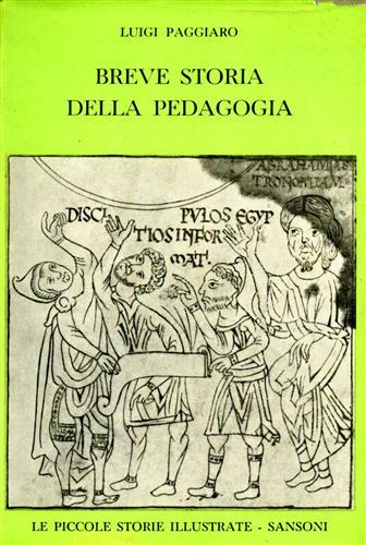 Paggiaro,Luigi. - Breve storia della pedagogia.