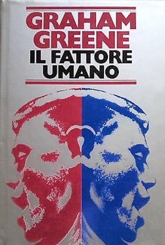 Greene,Graham. - Il fattore umano.