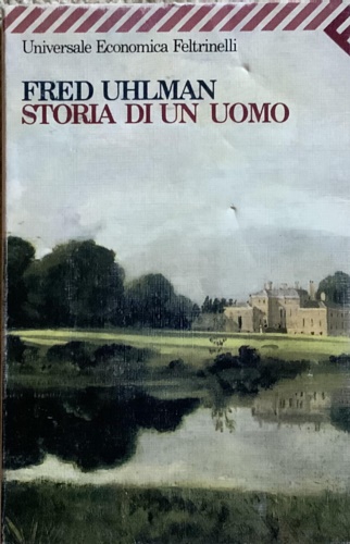 Uhlman, Fred. - Storia di un uomo.