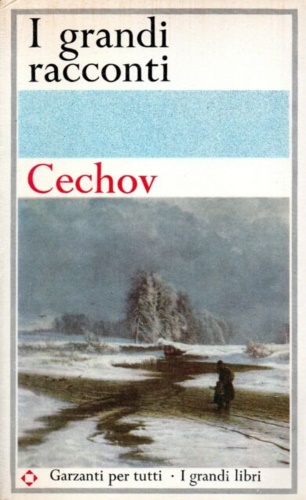 Cechov,Anton P. - I grandi racconti.