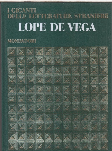 -- - Lope de Vega.