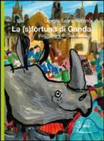 Scaramuzzino,Giorgio. - La (s)fortuna di Ganda.