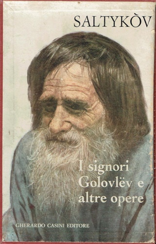 Saltykov- Scedrin,M.E. - I signori Golovlev e altre opere.