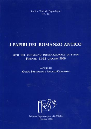 Atti del Convegno Internaz.di Studi: - I papiri del romanzo antico.