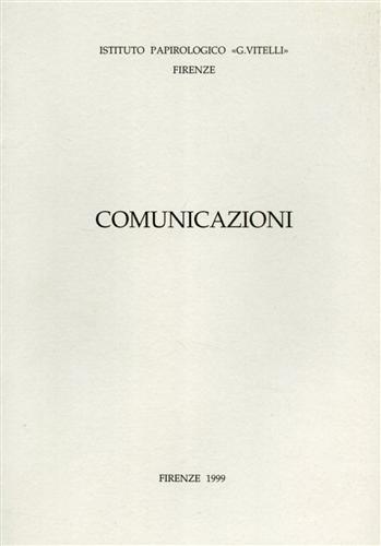 -- - Comunicazioni. Periodico dell'Istituto Papirologico G.Vitelli. N.3. Contiene: I.F.Dicman, G.F.Cere
