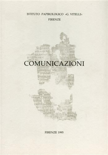 -- - Comunicazioni. Periodico dell'Istituto Papirologico G.Vitelli. N.1. Contiene: W.Clarysse, Gli ulti